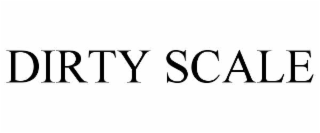 dirty scale