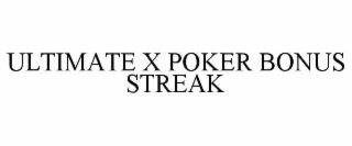 ultimate x poker bonus streak