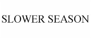 slower season