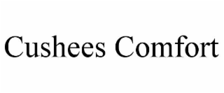 cushees comfort