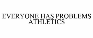 everyone has problems athletics
