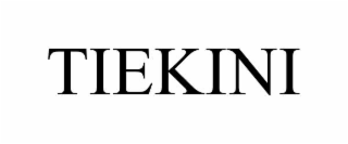 tiekini