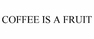 coffee is a fruit