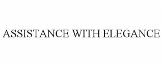 assistance with elegance