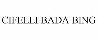 cifelli bada bing
