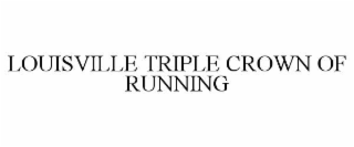 louisville triple crown of running