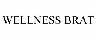 wellness brat
