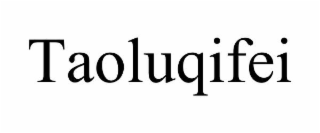 taoluqifei