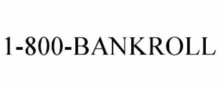 1-800-bankroll