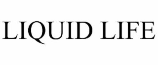 liquid life