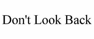 don't look back