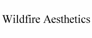 wildfire aesthetics