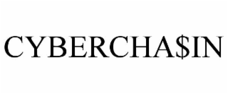 cybercha$in