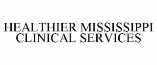 healthier mississippi clinical services