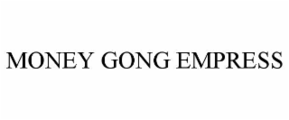 money gong empress