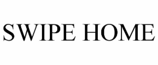 swipe home