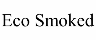 eco smoked