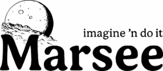 marsee imagine ’n do it