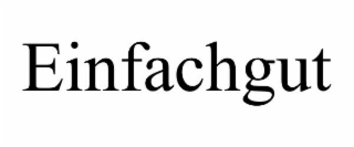 einfachgut