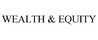 wealth & equity