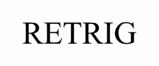 retrig
