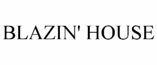blazin' house