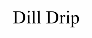 dill drip