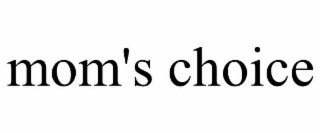 mom's choice