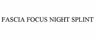 fascia focus night splint