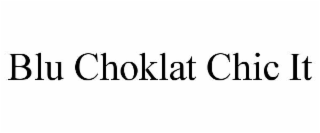 blu choklat chic it