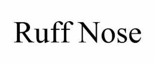 ruff nose