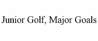 junior golf, major goals