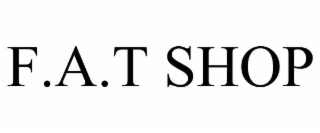 f.a.t shop
