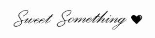 sweet something