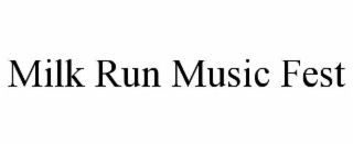 milk run music fest