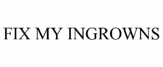 fix my ingrowns
