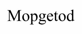 mopgetod