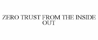 zero trust from the inside out