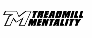 tm treadmill mentality