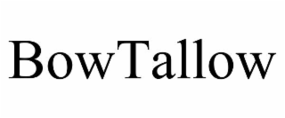 bowtallow