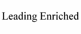 leading enriched