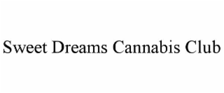 sweet dreams cannabis club