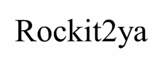 rockit2ya