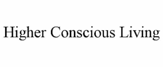 higher conscious living
