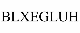 blxegluh