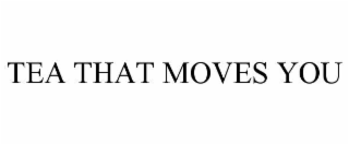 tea that moves you