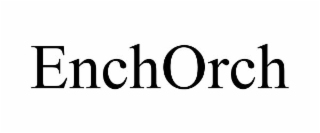enchorch