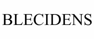 blecidens