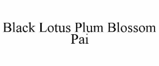 black lotus plum blossom pai