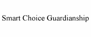 smart choice guardianship